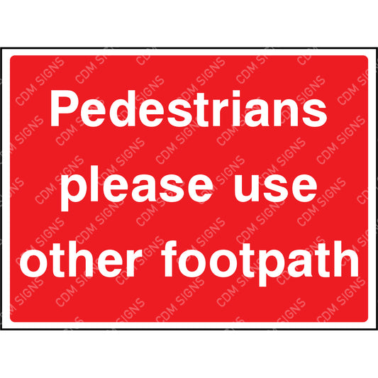 pedestrains please use other footpath sign