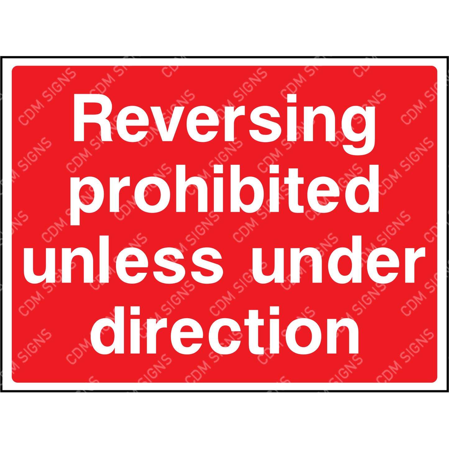 Reversing prohibited unless under direction sign