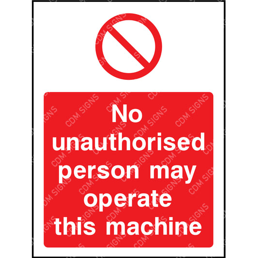 No unauthorised person may operate this machine