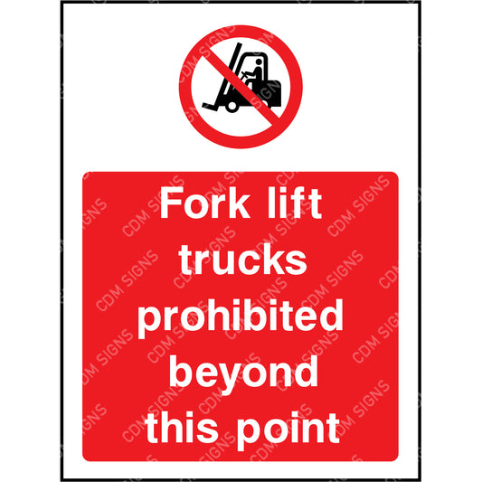 Fork lift trucks prohibited