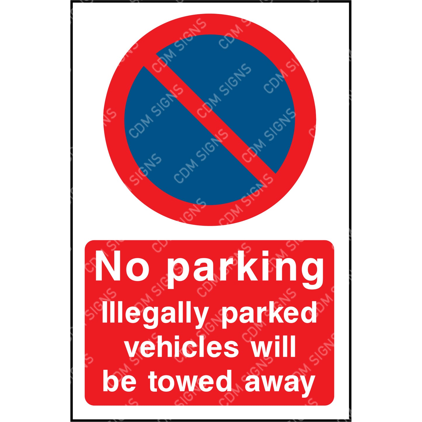 No parking Vehicles will be towed