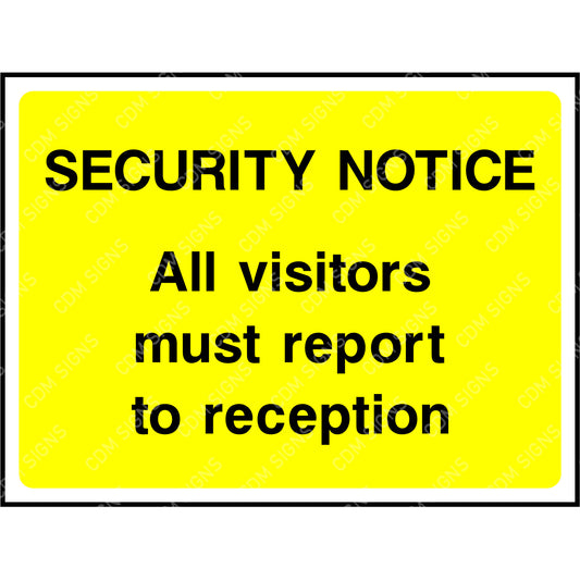 All visitors must report to reception